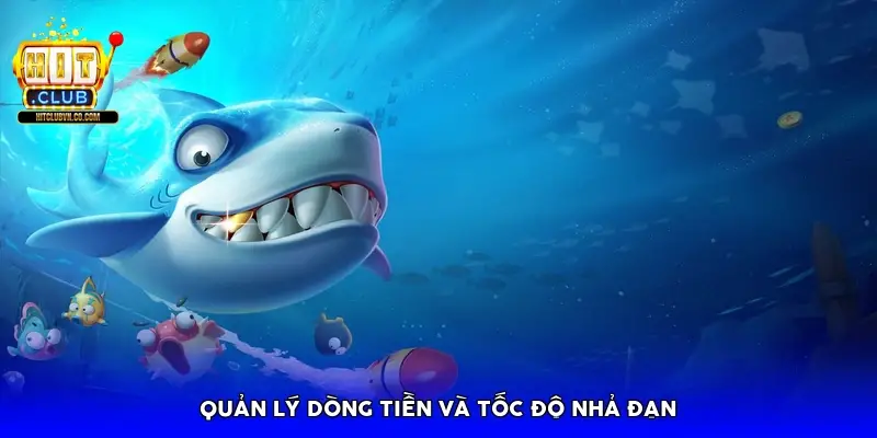 Quản lý dòng tiền và tốc độ nhả đạn Quản lý dòng tiền và tốc độ nhả đạn